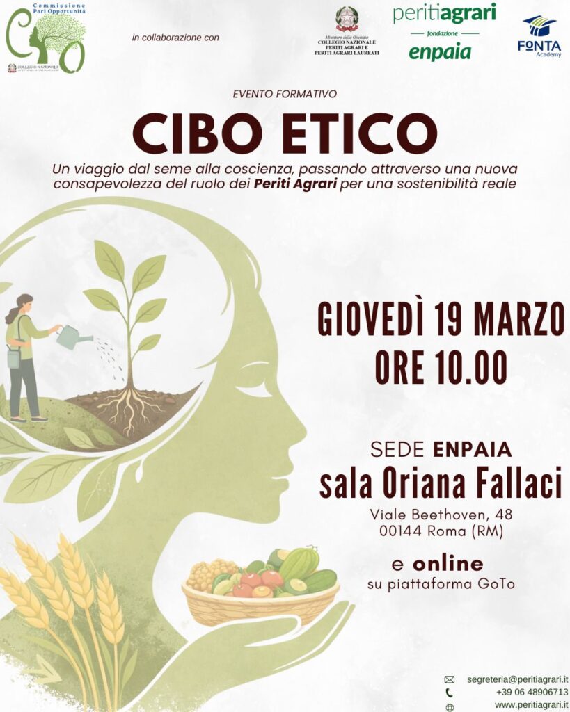 CIBO ETICO – Evento FormativoUn viaggio dal seme alla coscienza per una nuova consapevolezza del ruolo dei Periti Agrari nella sostenibilità reale.